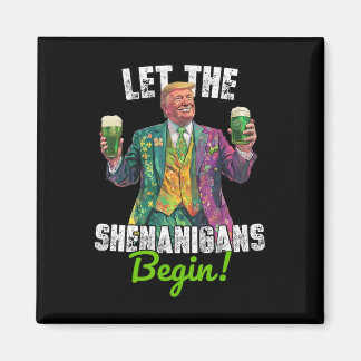 Aimant Que les Shenanigans commencent Trump St Patrick's