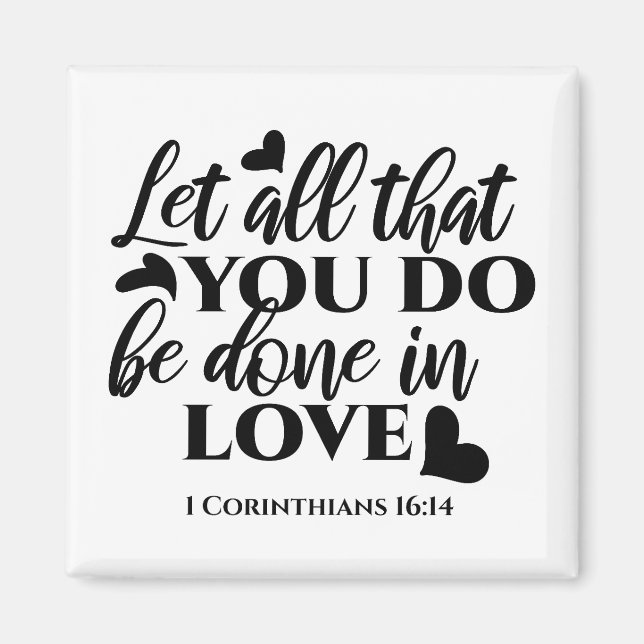 Aimant Que tout soit fait dans l'amour - 1 Co 16:14 (Devant)