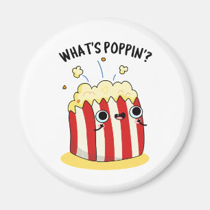 Aimant Quel est Poppin Funny Popcorn Pun