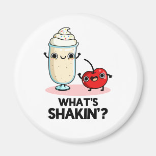 Aimant Quel est Shakin Funny Cherry Milkshake Pun