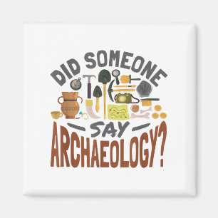 Aimant Quelqu'Un A Dit Archéologie - Archéologie Archaeol