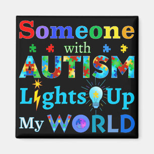 Aimant Quelqu'un avec l'AUTISM illumine mon monde