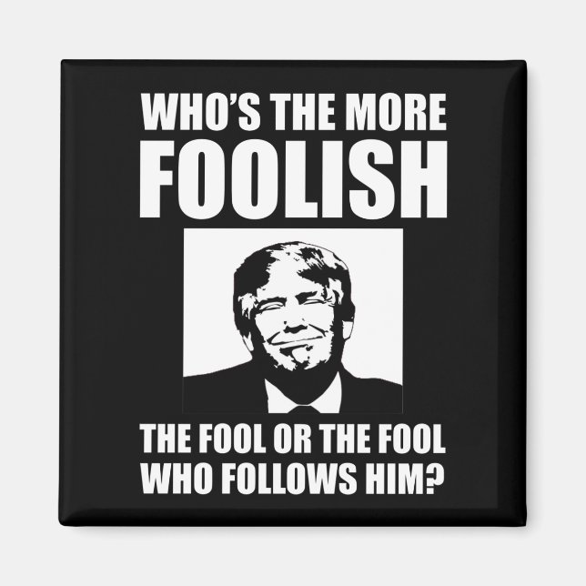 Aimant Qui est le plus fou anti-Trump (Devant)