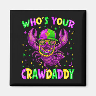 Aimant Qui est votre Crawdaddy Crevettes Perles Mardi Gra