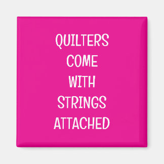 Aimant Quilters come with strings