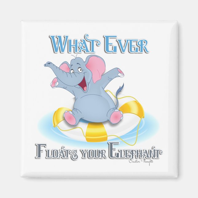 Aimant Quoi qu'il flotte votre éléphant (Devant)