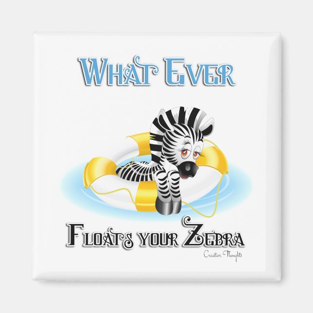 Aimant Quoi qu'il flotte votre Zebra 3 (Devant)