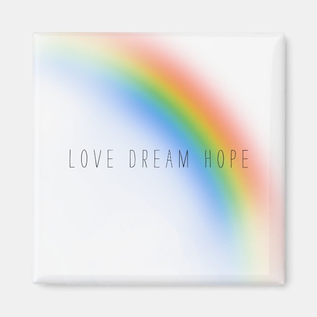 Aimant Rainbow Inspirational Love Dream Hope (Devant)