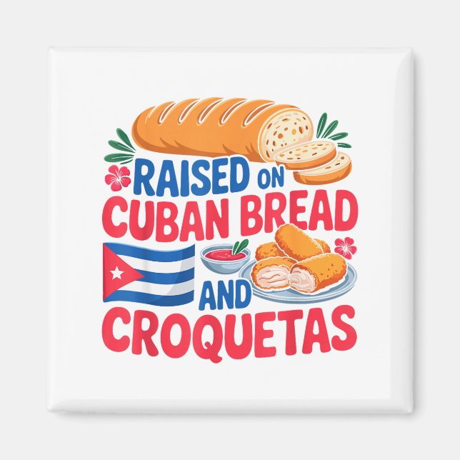 Aimant Raised On Cuban Bread And Croquetas Cuba Flag Cuba (Devant)