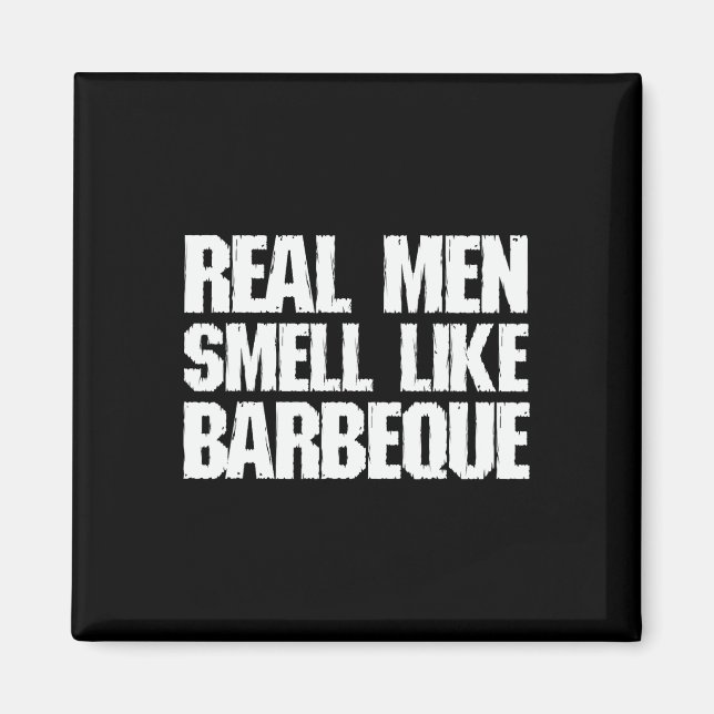 Aimant Real Men Smell Like Byrbeque Grilling Bbq Dad Fath (Devant)