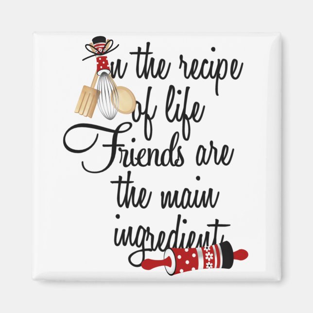 Aimant Recette de vie Les amis sont le principal ingrédie (Devant)