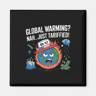 Aimant Réchauffement climatique Nah juste Tariffied Humou