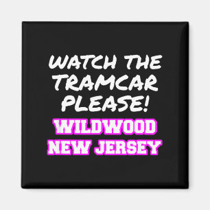 Aimant Regardez le tramway s'il vous plaît Wildwood New J