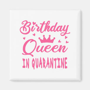 Aimant Reine d'anniversaire en quarantaine