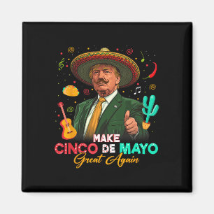 Aimant Rendez au Cinco De Mayo sa grandeur Trump Chapeau