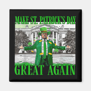 Aimant Rendre la fête de St. Patricks à nouveau formidabl
