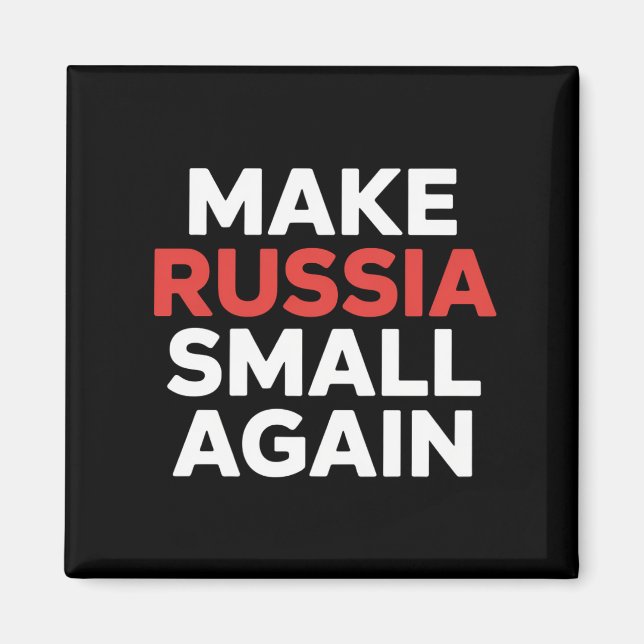 Aimant Rendre la Russie plus petite, la Russie plus petit (Devant)