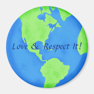 Aimant Respectez l'amour bleu vert Terre Globe Art