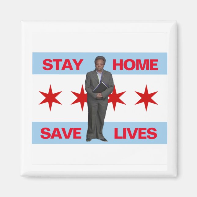 Aimant Restez à la maison, sauvez des vies Chicago maire  (Devant)