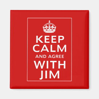 Aimant Restez Calme Et D'Accord Avec Jim