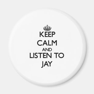 Aimant Restez calme et écoutez Jay