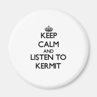 Aimant Restez calme et écoutez Kermit