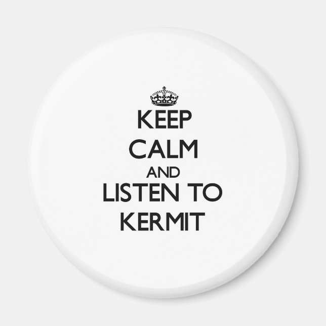 Aimant Restez calme et écoutez Kermit (Devant)