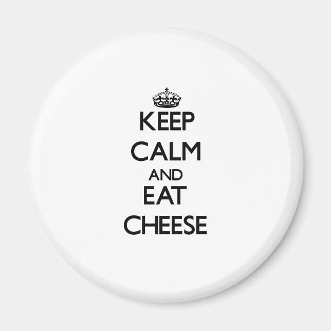 Aimant Restez calme et mangez du fromage (Devant)