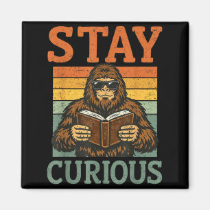 Aimant Restez curieux drôle Bigfoot amoureux des livres b