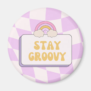 Aimant Restez Groovy