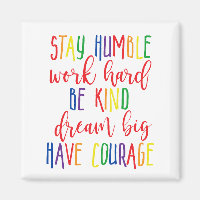 Restez humble Travail dur Rêve type Gros Ont Coura
