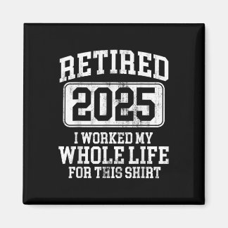 Aimant Retraité 2025 Hommes Retraite T-shirt Humour femme
