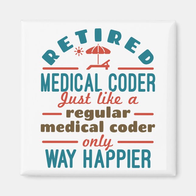 Aimant Retraité Médicale Coder Funny Retraite Happier (Devant)