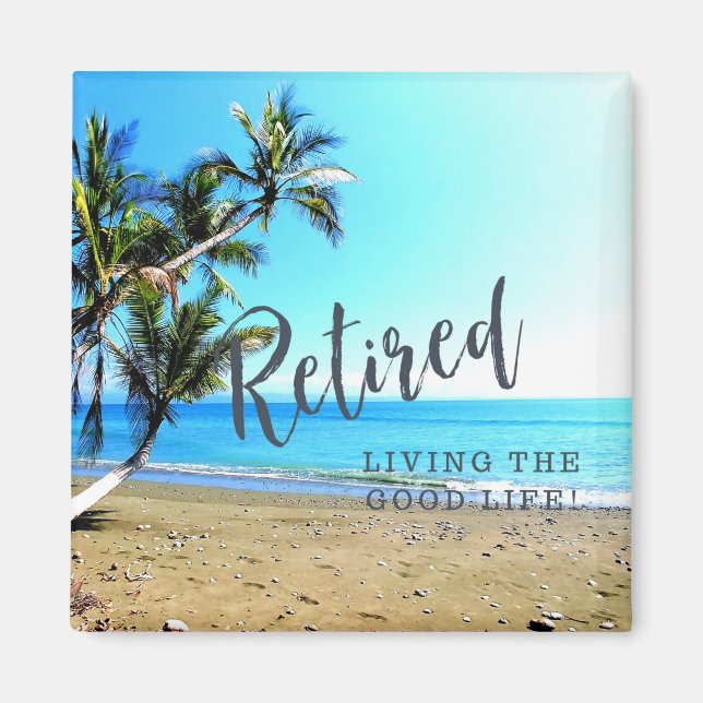 Aimant Retraité...Vivre la Bonne Vie ! (Devant)