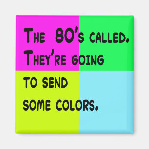 Aimant Rétro 80s Les années 80 ont appelé Humour Pop Colo