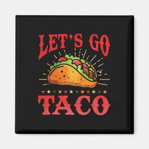 Aimant Retro Allons Taco Chemise Drôle Allons Taco Pour