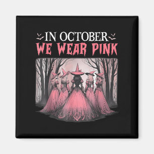 Aimant Rétro En Octobre Nous Portons Rose Sorcière Cancer