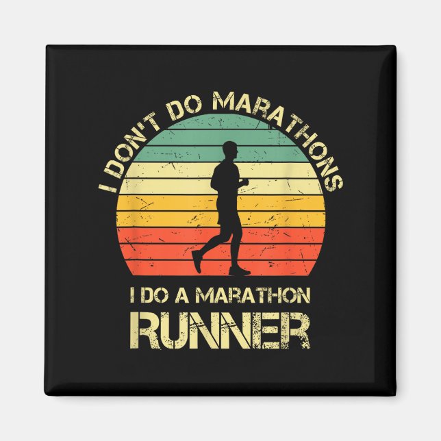 Aimant Retro I Don't Do Marathons I Do A Marathon Runner  (Devant)