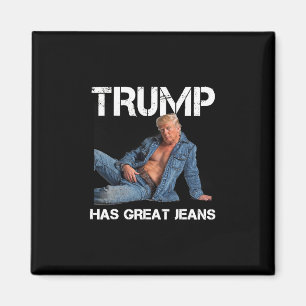 Aimant Retro Trump a de super jeans Meme Vintage