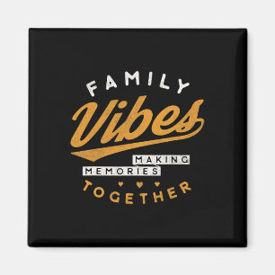 Aimant Réunion familiale 2025 Vibes familiales Faire des