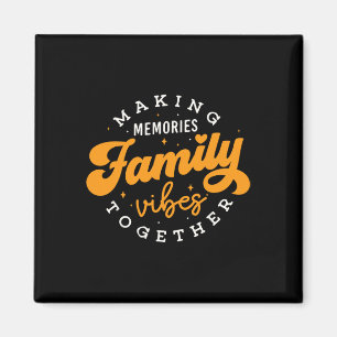 Aimant Réunion familiale 2025 Vibes familiales Faire des