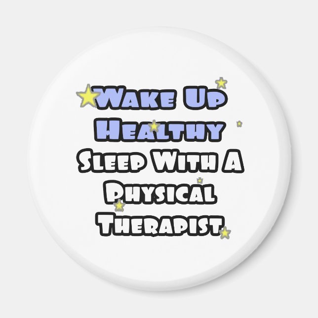 Aimant Réveillez-vous en santé...Dormez avec un physiothé (Devant)