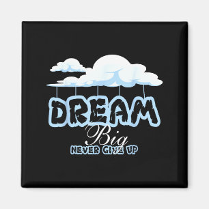 Aimant Rêvez grand citations inspirantes restez positif