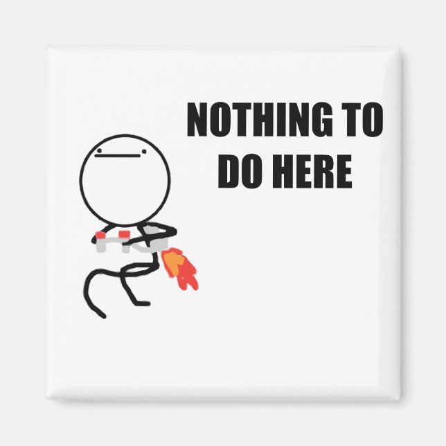 Aimant Rien À Faire Ici Rage Face Meme (Devant)