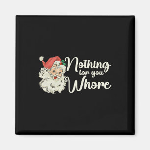 Aimant Rien Pour Vous Drôle Père Noël Tee