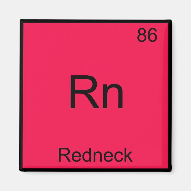 Aimant Rn - Redneck Funny Chimie Élément Symbole Tee (Devant)