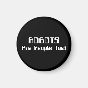 Aimant ROBOTS Are People Too!