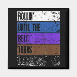 Aimant Rollin jusqu'à ce que la ceinture devienne noire B