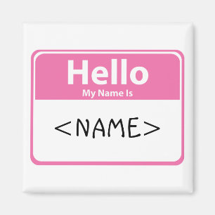 Aimant Rose Bonjour Mon nom est,<NAME>