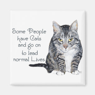 Aimant Sagesse de chat - Certaines personnes ont des chat